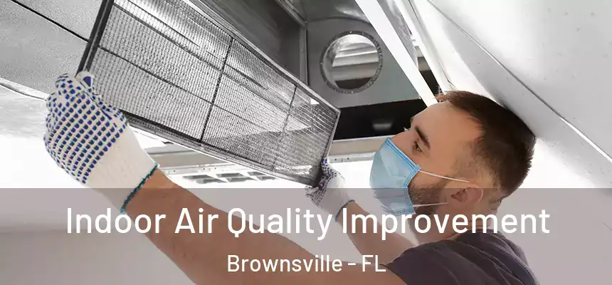  Indoor Air Quality Improvement Brownsville - FL